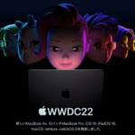 WWDC 2022の情報をキーノートから3分でわかる感じにまとめた【前半】